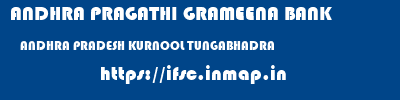 ANDHRA PRAGATHI GRAMEENA BANK  ANDHRA PRADESH KURNOOL TUNGABHADRA   ifsc code